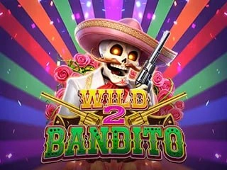 WILD BANDITO 2